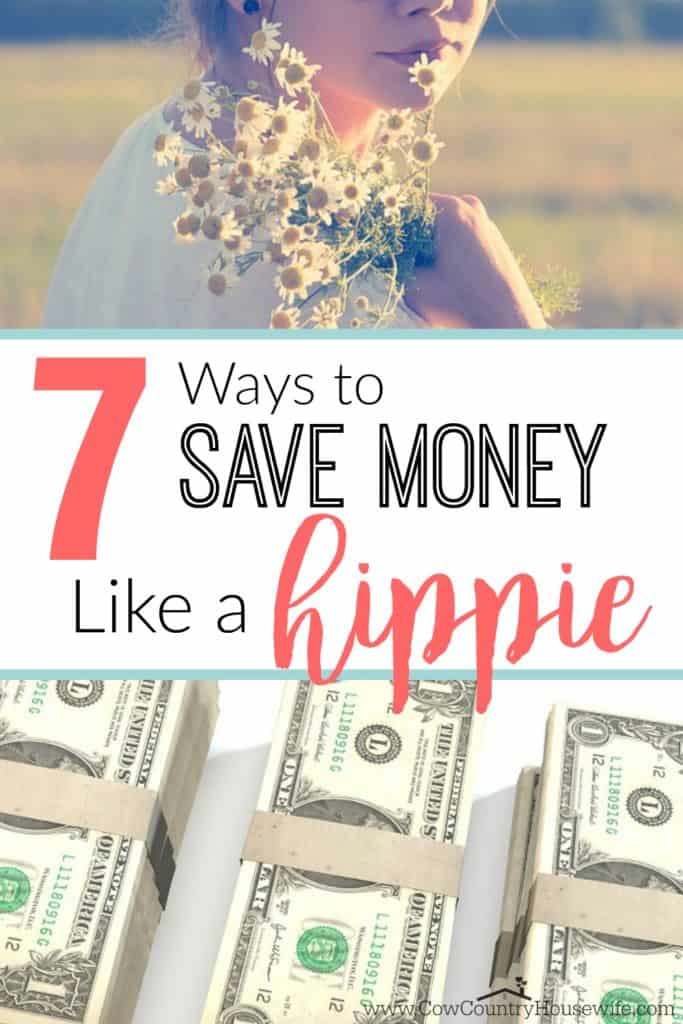 Save thousands of dollars (literally!) all by doing these "hippie" things! Turns out, being a hippie actually means that you save yourself money!