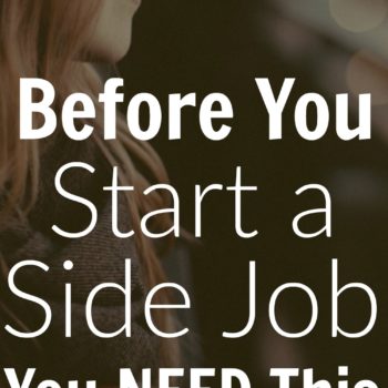 I never even thought of this! It's really easy only to think about making more money that you forget that there's more to a side job than just money. Great points and ideas! Before You Start A Side Job, You NEED This...