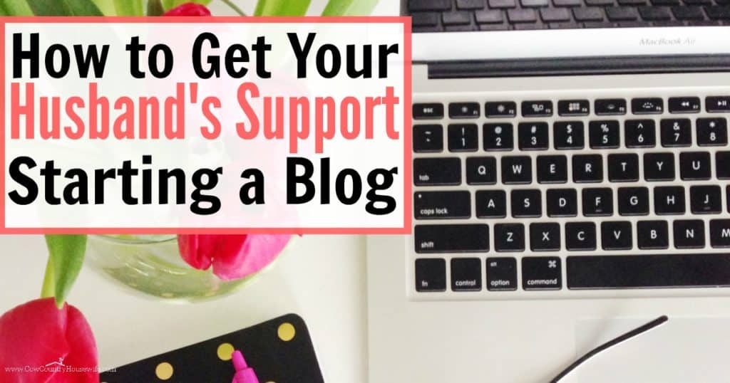 This changed my husband's views on blogging!! I finally have support starting a blog! It's hard enough when you're afraid to start blogging, but when you don't have support it's even harder. She really helped change my husband's attitude!