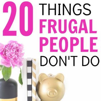 Living frugally isn't impossible. In face, saving money can be a lot easier than you thought. There are many ways to live frugally but there are still some things that frugal people just won't do. 20 Things Frugal People Don't Do.