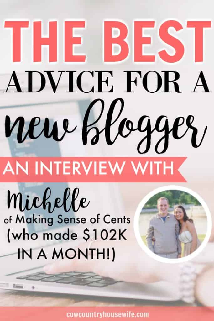 The Best Advice for a New Blogger: An Interview with Michelle of Making Sense of Cents. If you're looking for advice for new bloggers, this is it! Michelle from Making Sense of Cents is a blogging superstar and I was lucky enough to get to interview her about her advice for new bloggers.  Blog advice.  Entrepreneur. 