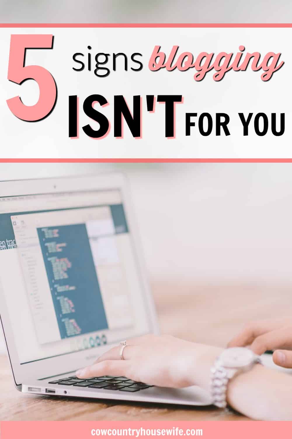 Ever wonder if you've got what it takes to be a blogger? Signs that blogging isn't for you. Plus, the biggest sign to start a blog of your own. 5 Signs Blogging Isn't for You (& 1 Sign You Should Start Today!)