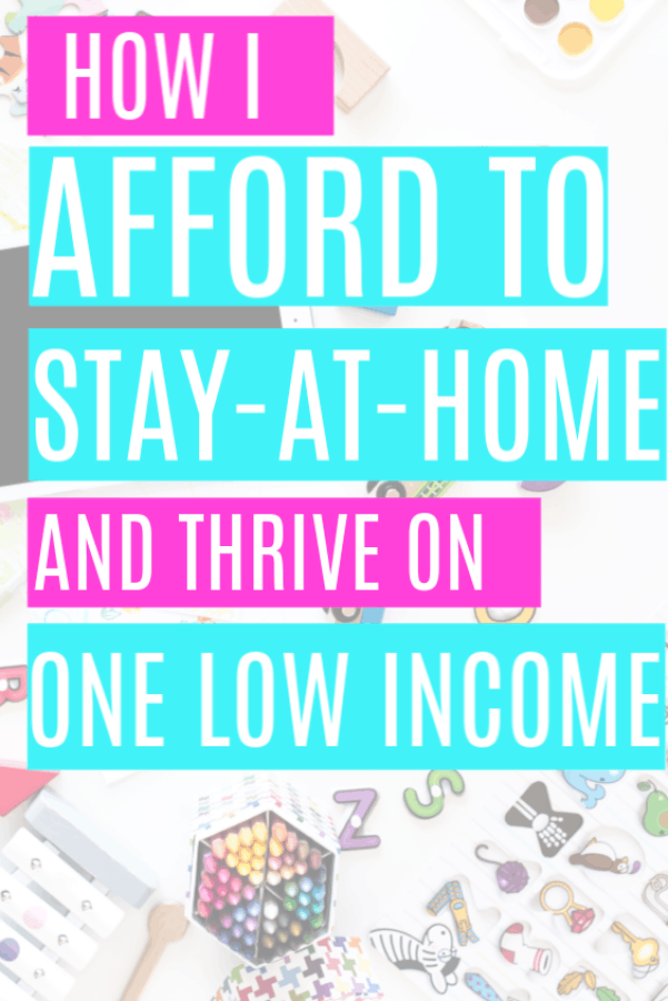 The best tips, tricks and ideas on How to Afford to be a Stay at Home Mom on One Income. How to thrive and save money while living frugally on one income. Everything you need to know to learn how to stay at home with your kids. Even if you have a small or low income, you can still start saving money while staying at home and being a stay at home mom.