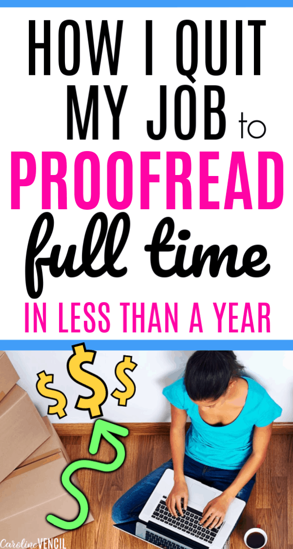 How I Quit My Job to Proofread Full Time From Home as a busy Mom. Working at home as a mom with little kids as a proofreader is a great way to earn a full time or part time income. It's a great side hustle! If you are looking for a way to earn a lot of money at home working your own hours and be your own boss, then you need to hear about how to start working at home as a proofreader so that you can work from anywhere or on vacation or wherever you want proofreading. Make your own hours and quit your job.